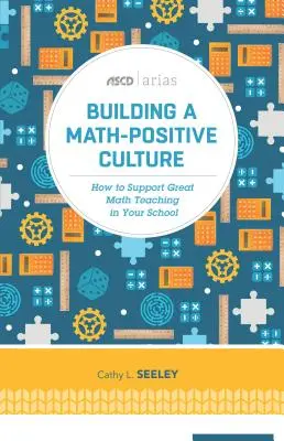 Matematikapozitív kultúra építése: Hogyan támogassuk a nagyszerű matematikatanítást az iskolában? - Building a Math-Positive Culture: How to Support Great Math Teaching in Your School