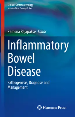 Gyulladásos bélbetegségek: Patogenezis, diagnózis és kezelés - Inflammatory Bowel Disease: Pathogenesis, Diagnosis and Management