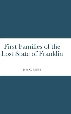 Franklin elveszett államának első családjai - First Families of the Lost State of Franklin