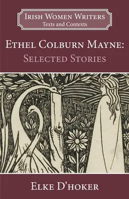 Ethel Colburn Mayne: Válogatott történetek - Ethel Colburn Mayne: Selected Stories