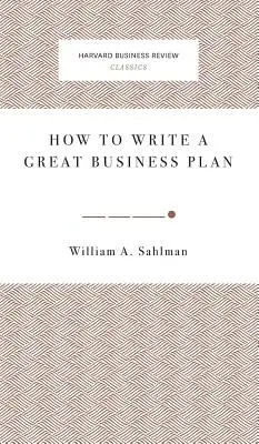 Hogyan írjunk nagyszerű üzleti tervet - How to Write a Great Business Plan