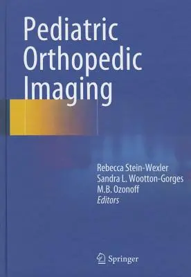 Gyermekortopédiai képalkotás - Pediatric Orthopedic Imaging