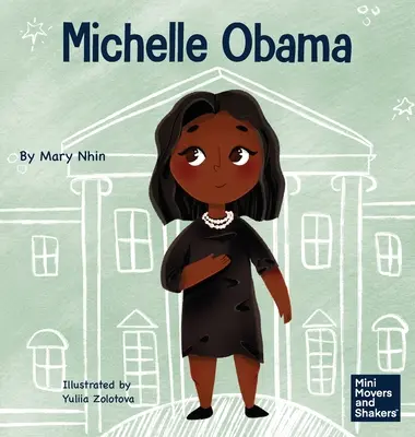 Michelle Obama: Gyerekkönyv a nehézségek előnyökké alakításáról - Michelle Obama: A Kid's Book About Turning Adversity into Advantage