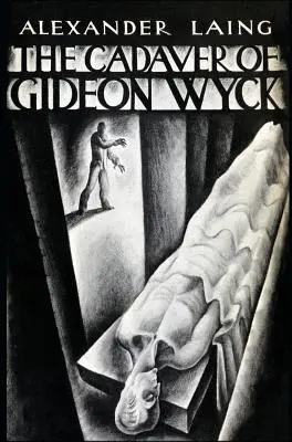 Gideon Wyck holtteste - The Cadaver of Gideon Wyck