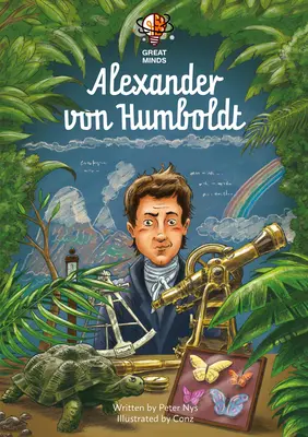 Alexander von Humboldt - Alexander Von Humboldt