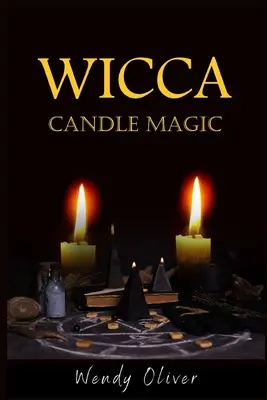 Wicca gyertyamágia - Wicca Candle Magic