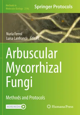 Arbuscular Mycorrhizal Fungi: Módszerek és protokollok - Arbuscular Mycorrhizal Fungi: Methods and Protocols
