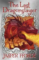 Az utolsó sárkányölő - Az utolsó sárkányölő 1. könyv - Last Dragonslayer - Last Dragonslayer Book 1