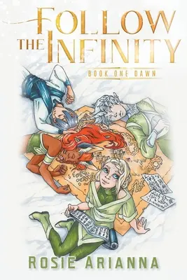 Kövesd a végtelenséget: Első könyv: Hajnal - Follow the Infinity: Book One Dawn