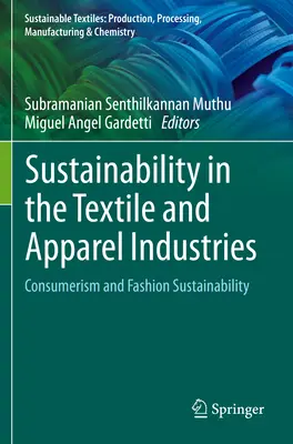 Fenntarthatóság a textil- és ruhaiparban: Fogyasztói magatartás és a divat fenntarthatósága - Sustainability in the Textile and Apparel Industries: Consumerism and Fashion Sustainability