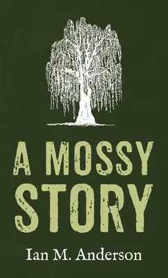 Egy mohás történet - A Mossy Story