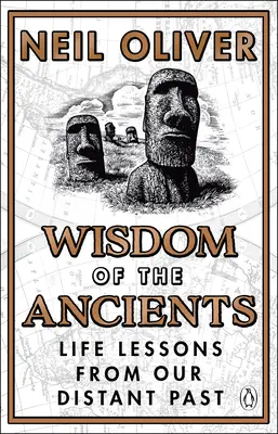 Az ősök bölcsessége - Életleckék a távoli múltunkból - Wisdom of the Ancients - Life lessons from our distant past