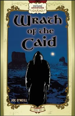 Wrath of the Caid: Vöröskéz kalandjai, 2. könyv - Wrath of the Caid: Red Hand Adventures, Book 2