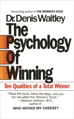 A győzelem pszichológiája: A teljes győztes tíz tulajdonsága - The Psychology of Winning: Ten Qualities of a Total Winner