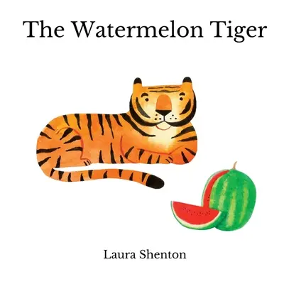 A görögdinnye tigris - The Watermelon Tiger