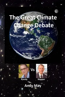 A nagy klímaváltozási vita: Károly kontra Happer - The Great Climate Change Debate: Karoly v Happer