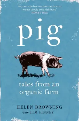 Disznó: Mesék egy biofarmról - Pig: Tales from an Organic Farm