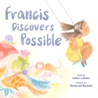 Francis felfedezi a lehetségeset - Francis Discovers Possible