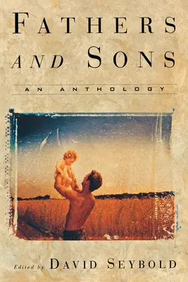 Apák és fiúk: Egy antológia - Fathers and Sons: An Anthology