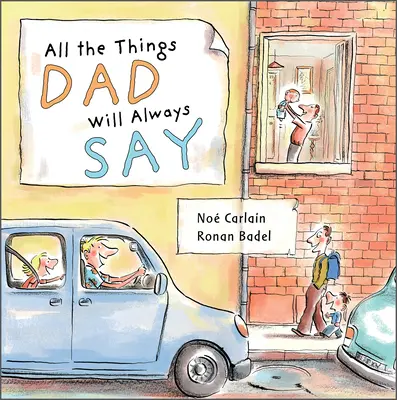 Mindazok a dolgok, amiket apa mindig mond - All the Things Dad Will Always Say