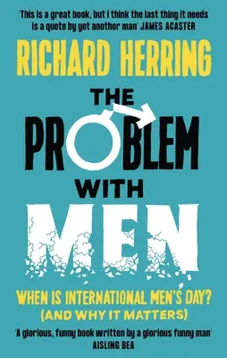 A probléma a férfiakkal: Mikor van a nemzetközi férfinap? (és miért fontos) - The Problem with Men: When Is It International Men's Day? (and Why It Matters)