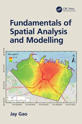 A térbeli elemzés és modellezés alapjai - Fundamentals of Spatial Analysis and Modelling