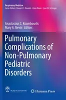 Nem tüdőgyógyászati gyermekbetegségek tüdőszövődményei - Pulmonary Complications of Non-Pulmonary Pediatric Disorders