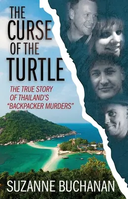 A teknős átka: A thaiföldi hátizsákos turistagyilkosságok igaz története - The Curse Of The Turtle: The True Story Of Thailand's Backpacker Murders