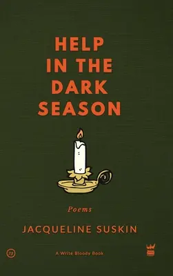 Segítség a sötét évszakban: Versek - Help in the Dark Season: Poems