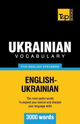 Ukrán szókincs angolul beszélőknek - 3000 szó - Ukrainian vocabulary for English speakers - 3000 words