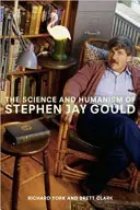 Stephen Jay Gould tudománya és humanizmusa - The Science and Humanism of Stephen Jay Gould