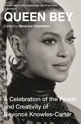 Královna Bey: Královna Beyonc Knowles-Carter: Oslava síly a kreativity Beyonc Knowles-Carterové (A Celebration of the Power and Creativity of Beyonc Knowles-Carter) - Queen Bey: A Celebration of the Power and Creativity of Beyonc Knowles-Carter