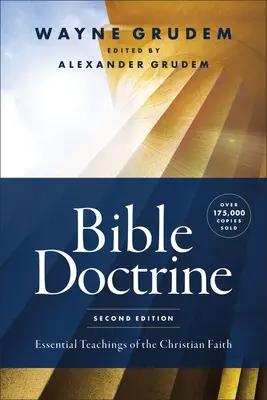 Biblikus tanítás, második kiadás: A keresztény hit alapvető tanításai - Bible Doctrine, Second Edition: Essential Teachings of the Christian Faith