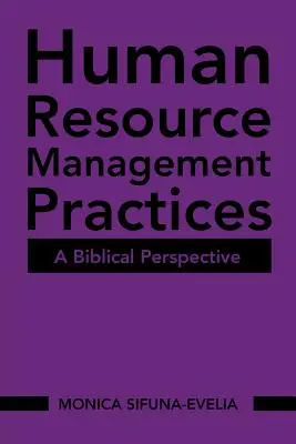 Humánerőforrás-gazdálkodási gyakorlatok: A Biblical Perspective - Human Resource Management Practices: A Biblical Perspective