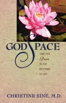 Godspace: Idő a békére az élet ritmusában - Godspace: Time for Peace in the Rhythms of Life