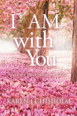 Veled vagyok: Isten által ihletett versek - I AM with You: Poems Inspired by God