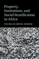 Tulajdon, intézmények és társadalmi rétegződés Afrikában - Property, Institutions, and Social Stratification in Africa