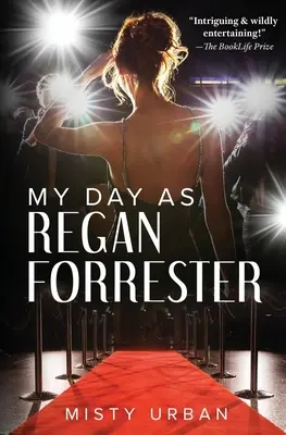 Az én napom Regan Forresterként - My Day As Regan Forrester