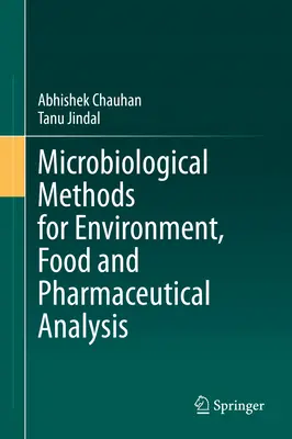 Mikrobiológiai módszerek környezet-, élelmiszer- és gyógyszerelemzéshez - Microbiological Methods for Environment, Food and Pharmaceutical Analysis