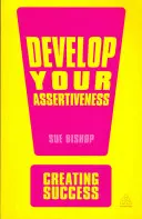 Fejleszd az asszertivitásodat - Develop Your Assertiveness