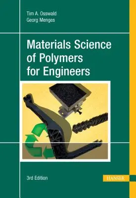 A polimerek anyagtudománya mérnököknek 3e - Materials Science of Polymers for Engineers 3e