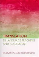 Fordítás a nyelvtanításban és a nyelvi értékelésben - Translation in Language Teaching and Assessment