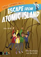 Tudományos kalandtörténetek: Menekülés az atomszigetről - Oldd meg a rejtvényeket, mentsd meg a világot! - Science Adventure Stories: Escape from Atomic Island - Solve the Puzzles, Save the World!