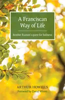 Ferences életút - Ramon testvér útkeresése a szentség felé - Franciscan Way of Life - Brother Ramon's quest for holiness