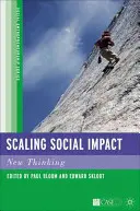 A társadalmi hatás skálázása: Új gondolkodás - Scaling Social Impact: New Thinking