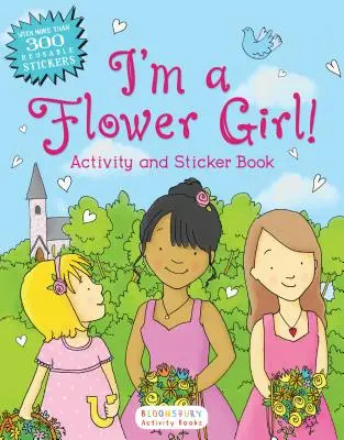 Virágos lány vagyok! Tevékenység és matricás könyv - I'm a Flower Girl!: Activity and Sticker Book