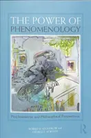 A fenomenológia ereje: Pszichoanalitikus és filozófiai perspektívák - The Power of Phenomenology: Psychoanalytic and Philosophical Perspectives