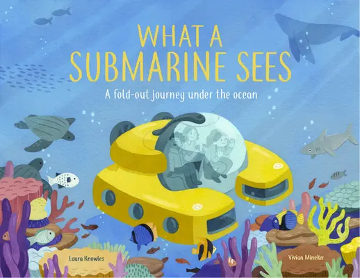 Amit egy tengeralattjáró lát: Tevékenységek és inspiráció a gyermekkor újjászületéséhez - What a Submarine Sees: Activities and Inspiration to Rewild Childhood