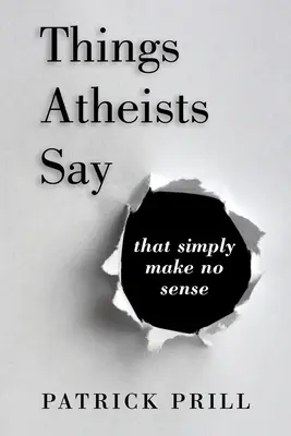 Amit az ateisták mondanak: aminek egyszerűen nincs értelme - Things Atheists Say: That Simply Make No Sense