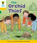 Oxford Reading Tree: Az orchideatolvaj: 5. szint: Dekódolás és fejlődés - Oxford Reading Tree: Level 5: Decode and Develop The Orchid Thief